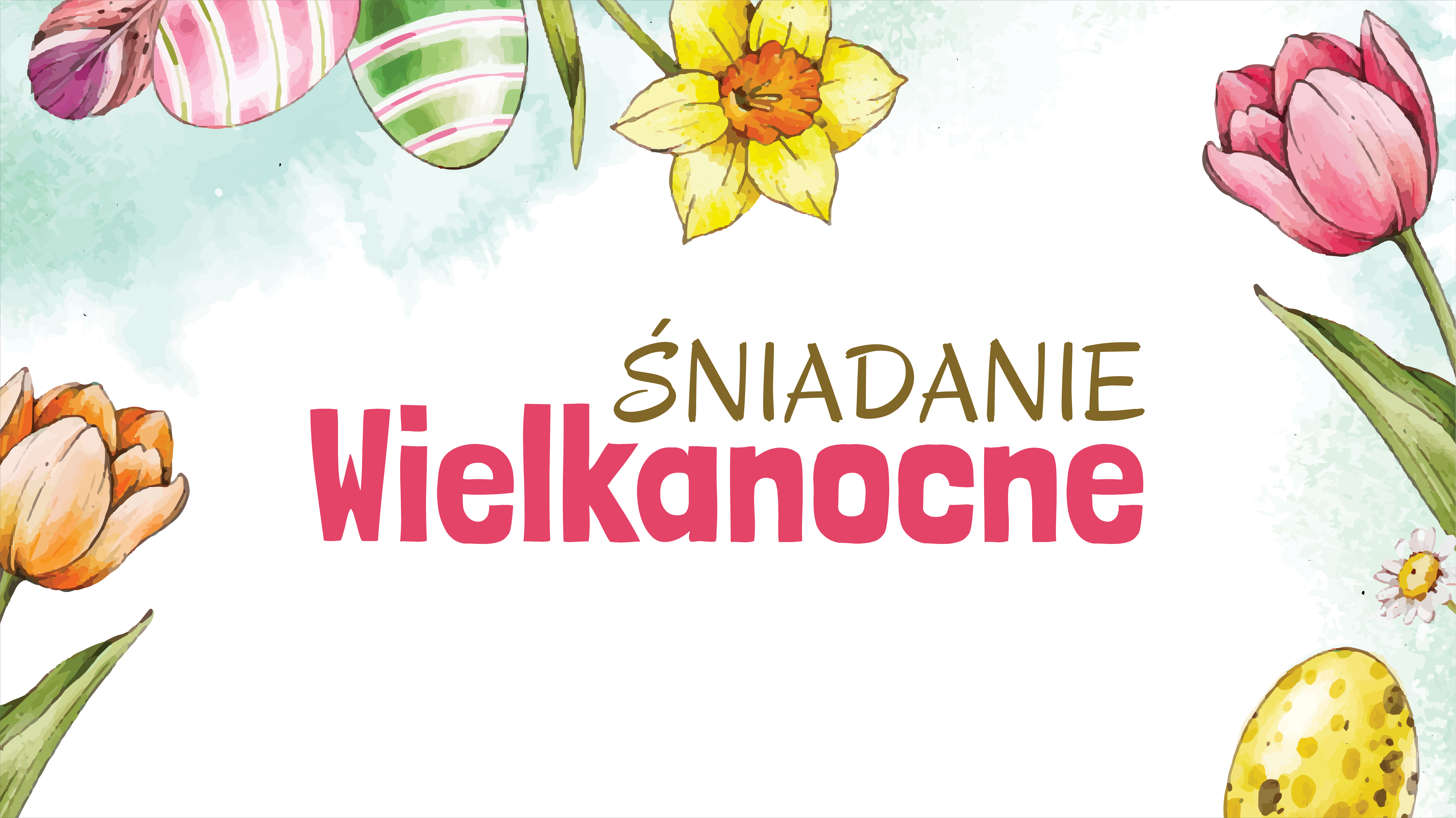 Grafika z&nbsp;wiosennymi kwiatami i&nbsp;kolorowymi jajkami oraz&nbsp;napisem "Śniadanie Wielkanocne"