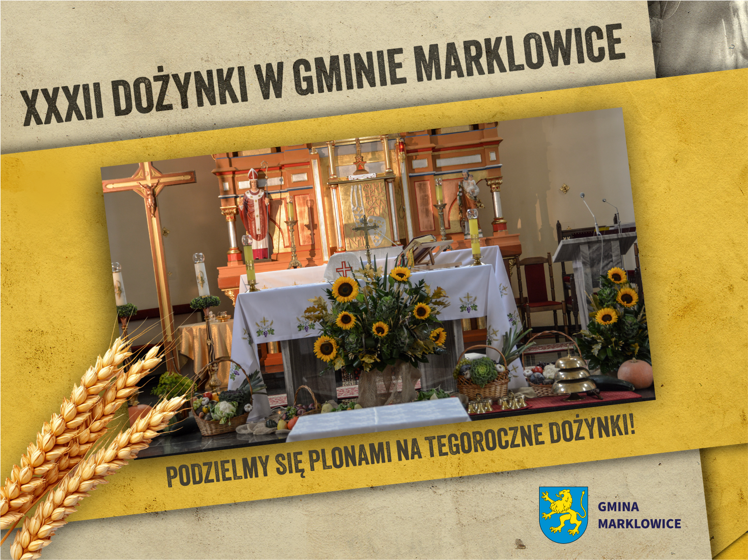 Ozdobna ramkanawiązująca do plakatu na&nbsp;tegoroczne Dożynki Gminne w&nbsp;Marklowicach, a&nbsp;w niej zdjęcie ołtarza kościoła przystrojonego w&nbsp;słoneczniki, dynie i&nbsp;inne warzywa sezonowe