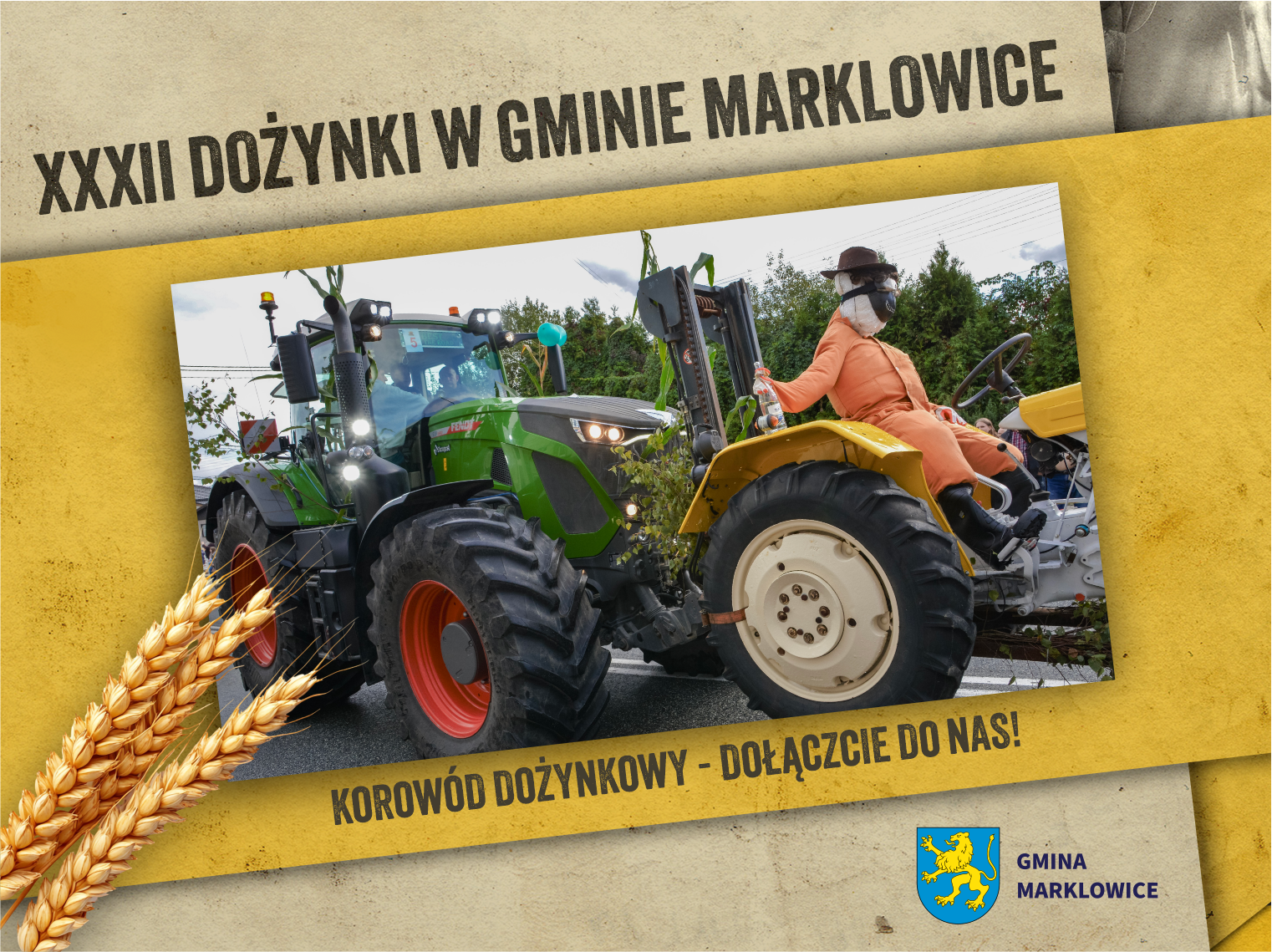 Ozdobna ramka nawiązująca do identyfikacji wizualnej XXXII Dożynek Gminnych, w&nbsp;ramce zdjęcie traktora przystrojonego na&nbsp;dożynki