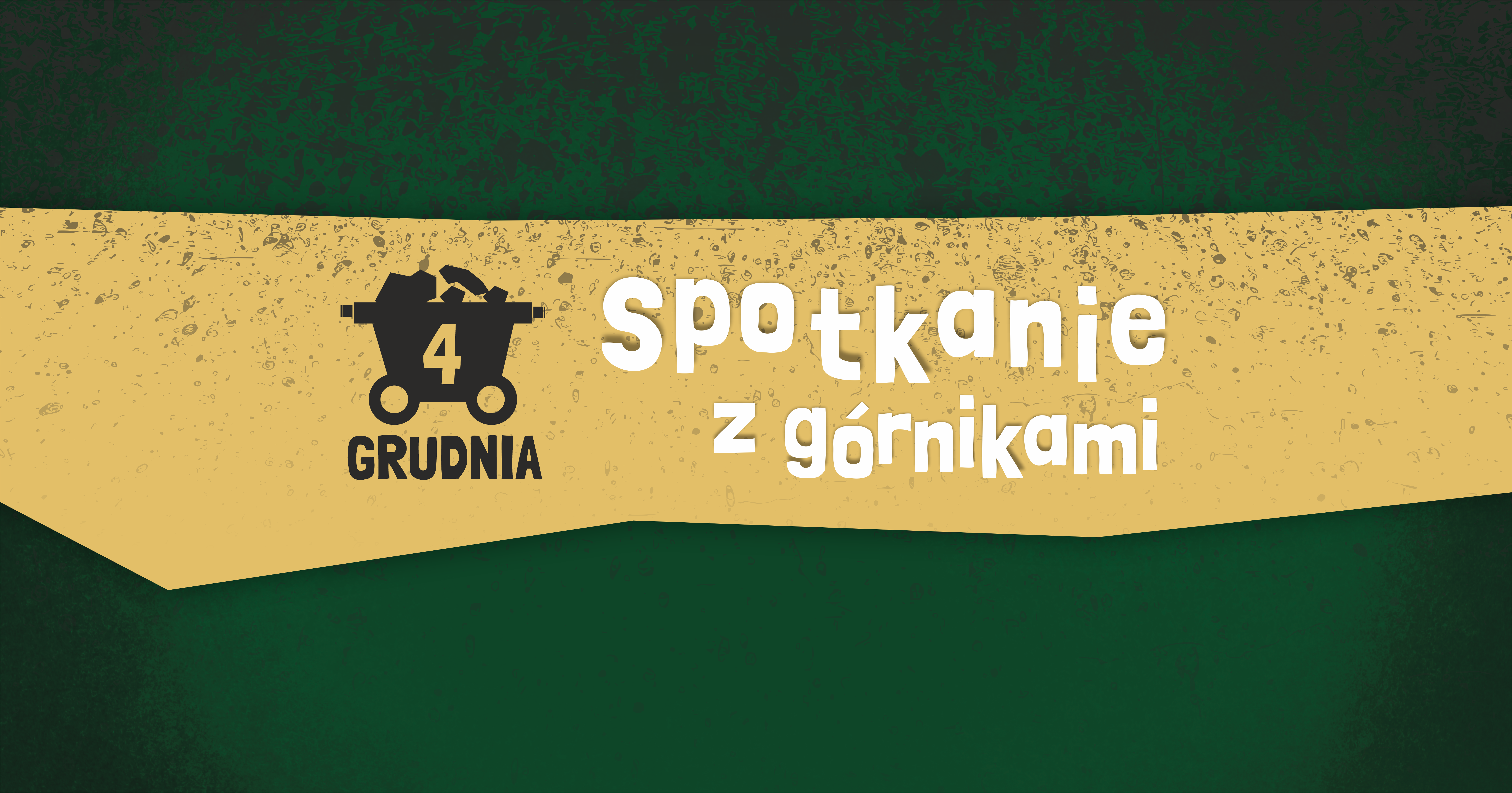 Na zielono-złotym tle napis "Spotkanie z&nbsp;g&oacute;rnikami" oraz&nbsp;data 4 grudnia