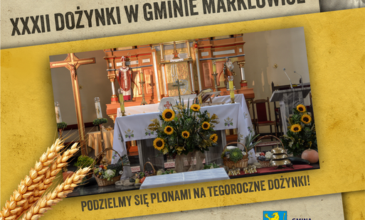 Ozdobna ramkanawiązująca do plakatu na tegoroczne Dożynki Gminne w Marklowicach, a w niej zdjęcie ołtarza kościoła przystrojonego w słoneczniki, dynie i inne warzywa sezonowe
