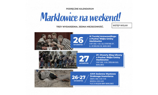 Kalendarium na weekend z trzema pozycjami i zdjęciami z zeszłorocznych edycji: turnieju armwrestlingu, otwartego biegu ulicznego o puchar wójta, wystawa drobnego inwentarza w Marklowicach