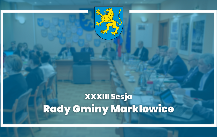 XXXIII sesja Rady Gminy Marklowice
